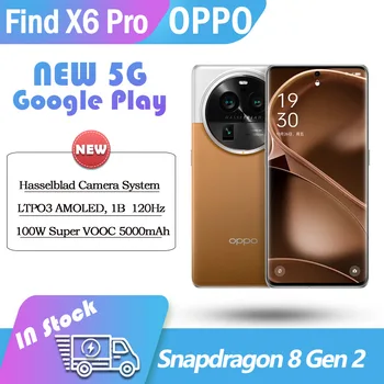НОВИЯТ OPPO Find X6 Pro 5G Snapdragon 8 Gen 2 Android 13 100 W SuperVOOC 5000 ма 50 Mp OIS Помещение Google Play ОТА NFC X6